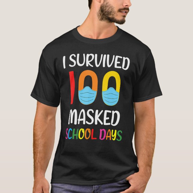 Camiseta I Survived 100 Masked School Days Gift For Teacher (Frente)