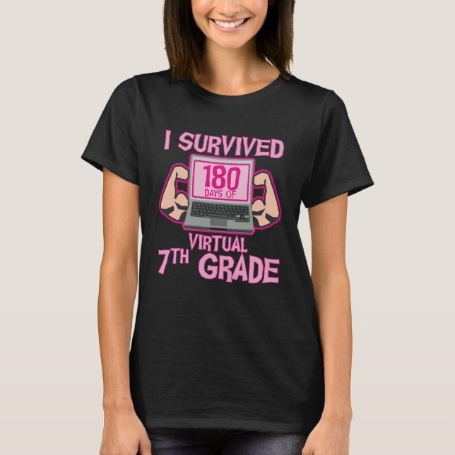 Camiseta I Survived 180 Days of Virtual 7th Grade Last Day  (Frente)