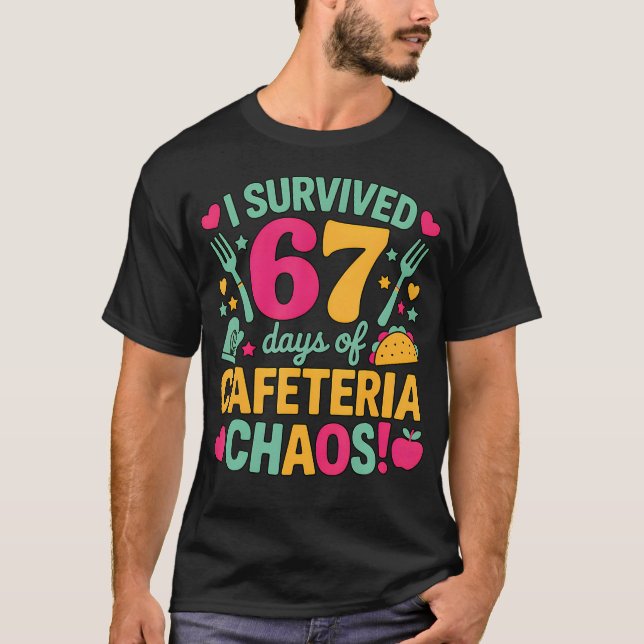 Camiseta I Survived 67 Days Of Cafeteria Chaos Cute Food Lu (Frente)