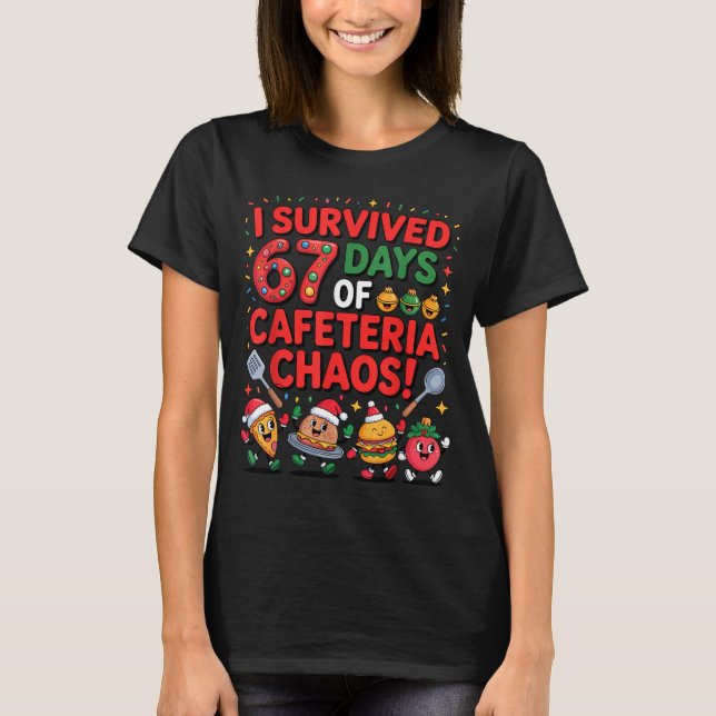 Camiseta I Survived 67 Days Of Cafeteria Chaos In Lunch Lad (Frente)
