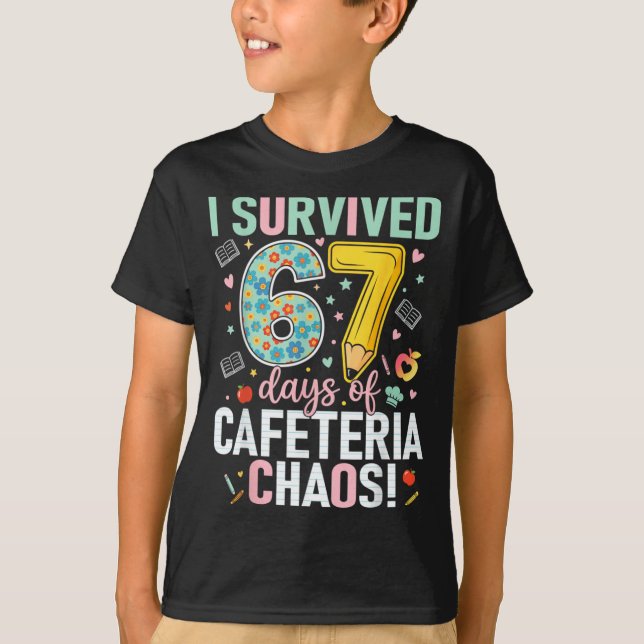 Camiseta I Survived 67 Days Of Cafeteria Chaos Lunch Lady S (Frente)