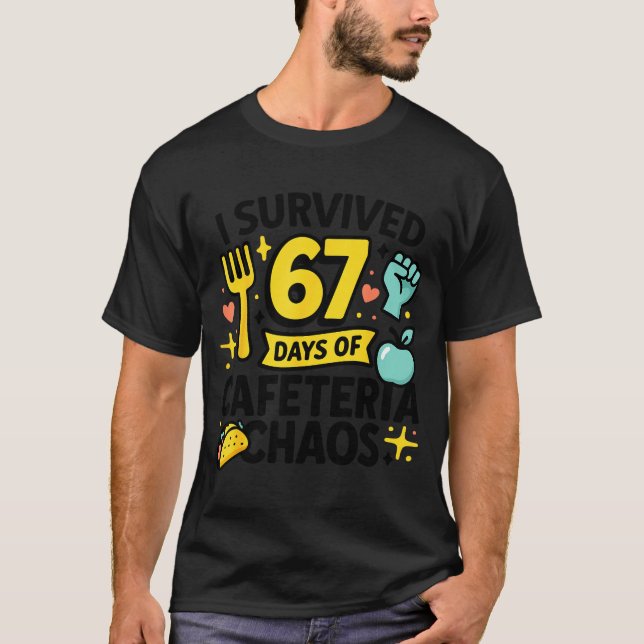 Camiseta I Survived 67 Days Of Cafeteria Chaos Lunch Lady S (Frente)