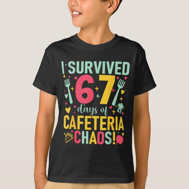 Camiseta I Survived 67 Days Of Cafeteria Chaos Lunch Lady S (Frente)