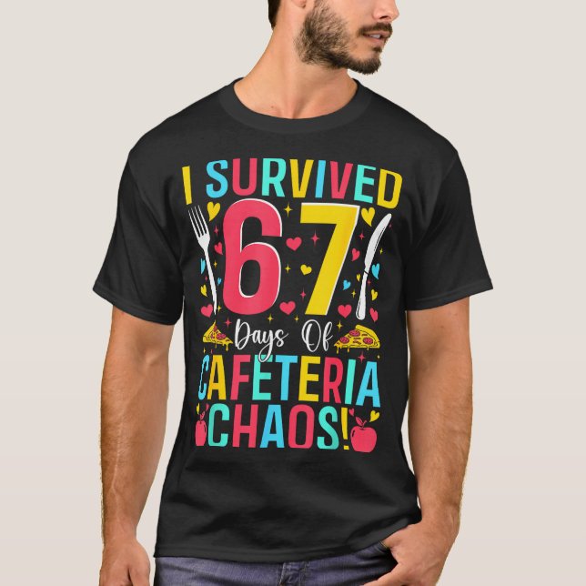 Camiseta I Survived 67 Days Of Cafeteria Chaos Lunch Lady S (Frente)
