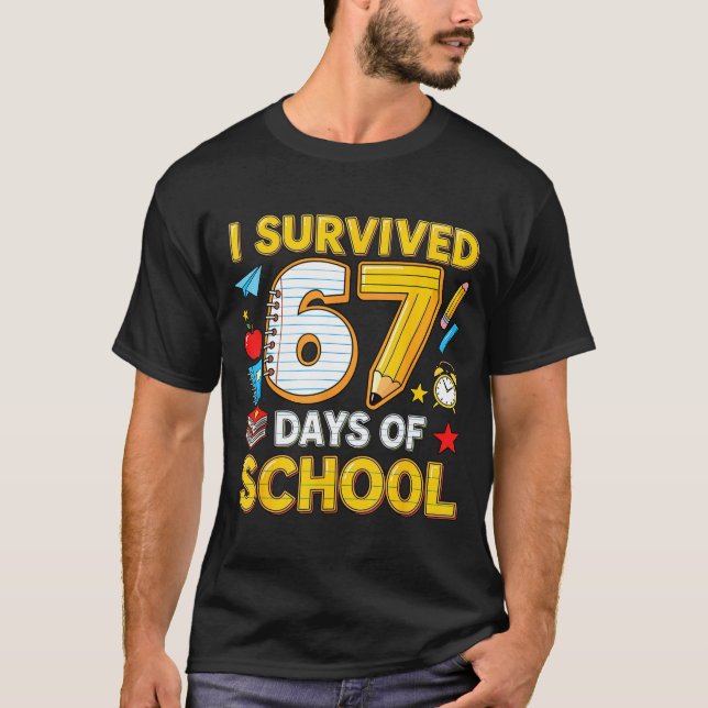 Camiseta I Survived 67 Days Of School 67 Teacher Student 6  (Frente)