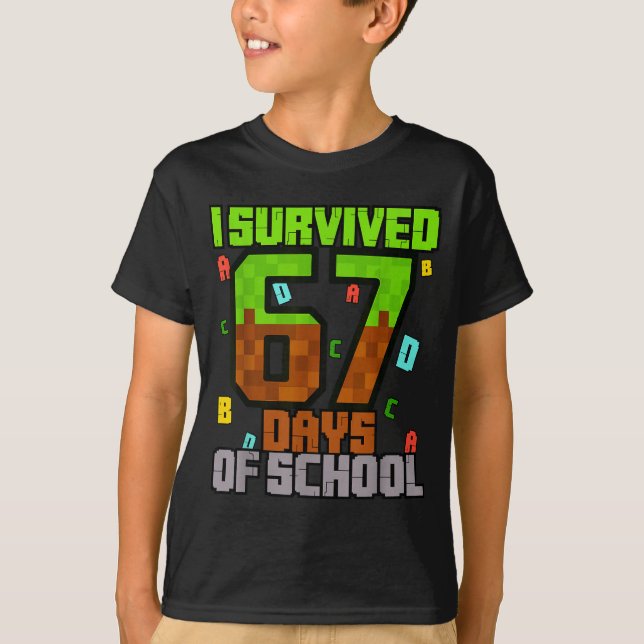 Camiseta I Survived 67 Days Of School Fun Meme Six Seven 6- (Frente)