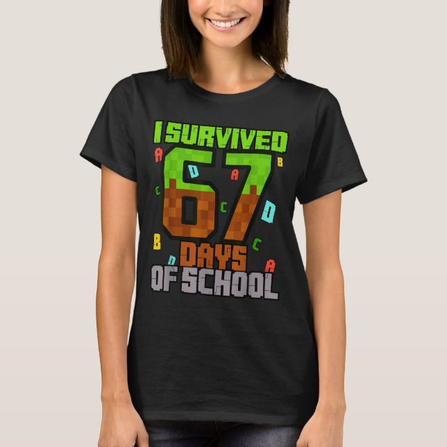 Camiseta I Survived 67 Days Of School Fun Meme Six Seven 6- (Frente)