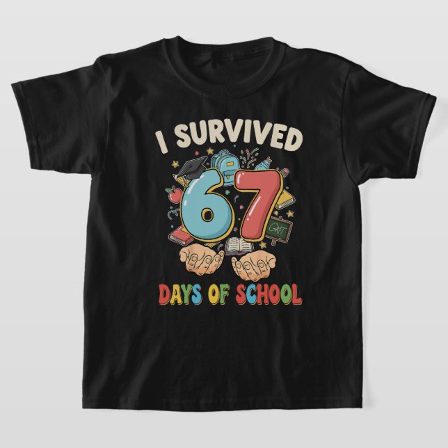Camiseta I Survived 67 Days of School – Funny 67 School Mem (Postura )