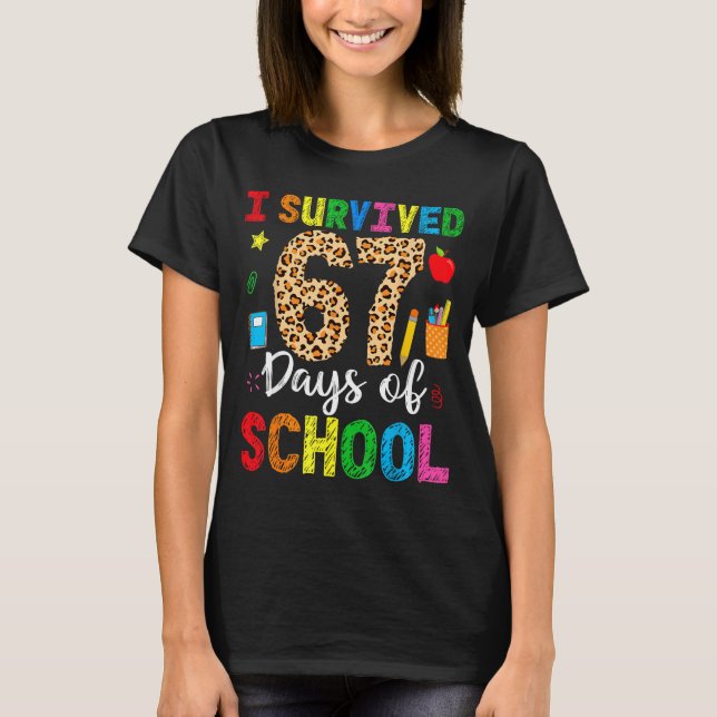 Camiseta I Survived 67 Days Of School Funny 67 Teacher Stud (Frente)