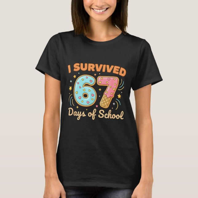 Camiseta I Survived 67 Days Of School Funny 67 Teachers Stu (Frente)