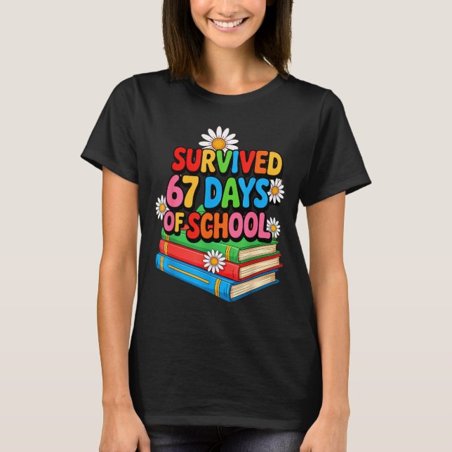 Camiseta I Survived 67 Days Of School Funny 67 Teachers Stu (Frente)