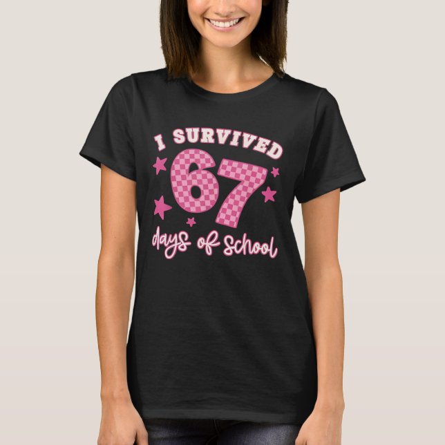 Camiseta I Survived 67 Days of School Funny 67 Teachers Stu (Frente)