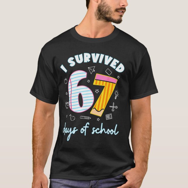 Camiseta I Survived 67 Days Of School Funny 67 Teachers Stu (Frente)