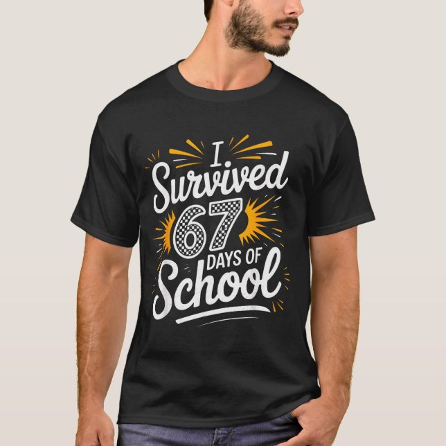 Camiseta I Survived 67 Days Of School Funny 67 Teachers Stu (Frente)