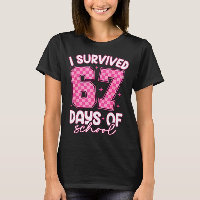 Camiseta I Survived 67 Days Of School Funny 67 Teachers Stu (Frente)