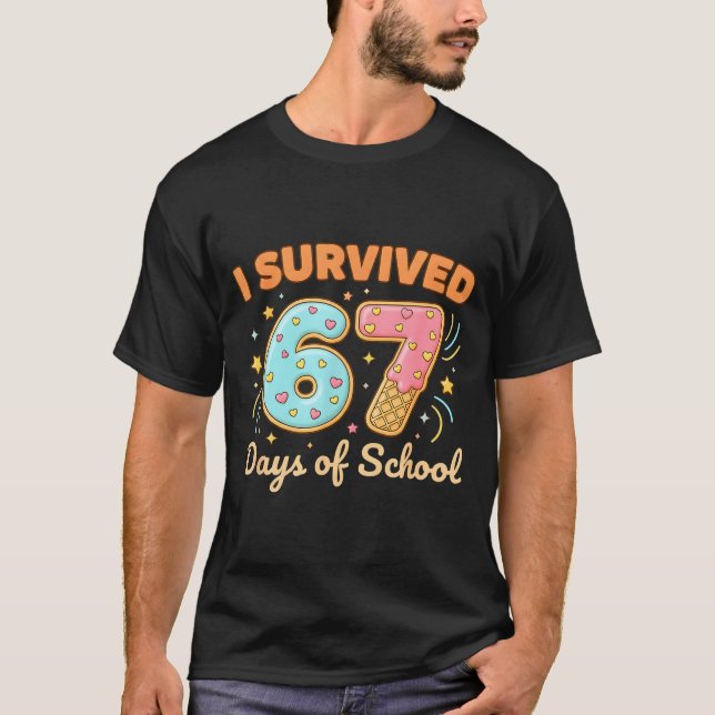 Camiseta I Survived 67 Days Of School Funny 67 Teachers Stu (Frente)