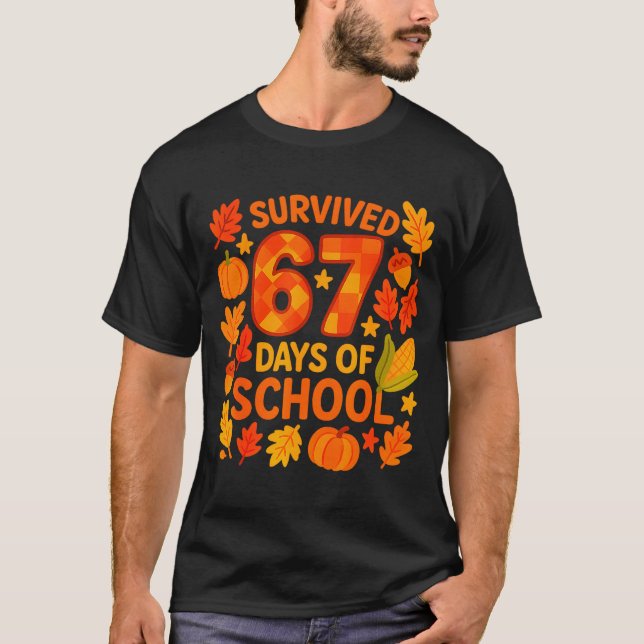 Camiseta I Survived 67 Days Of School Funny 6 7 Teachers Th (Frente)