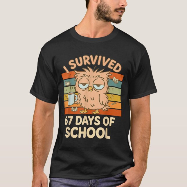 Camiseta I Survived 67 Days Of School Funny Coffee Owl Scho (Frente)