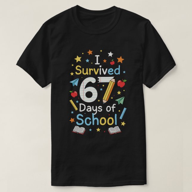 Camiseta I Survived 67 Days of School Funny DESIGNS (Frente do Design)