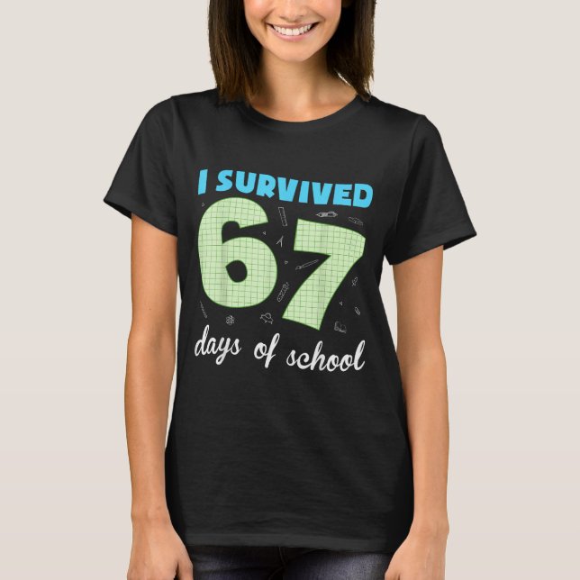 Camiseta I Survived 67 Days Of School Funny Meme Student Te (Frente)