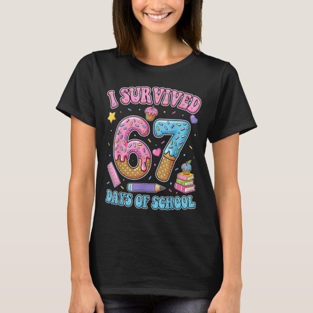 Camiseta I Survived 67 Days Of School Funny Six Seven 6 7 M (Frente)