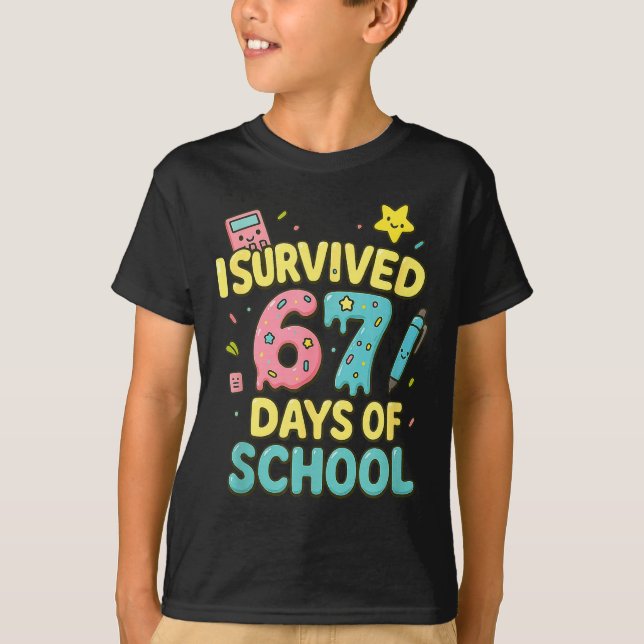 Camiseta I Survived 67 Days Of School Funny Six Seven 6 7 M (Frente)