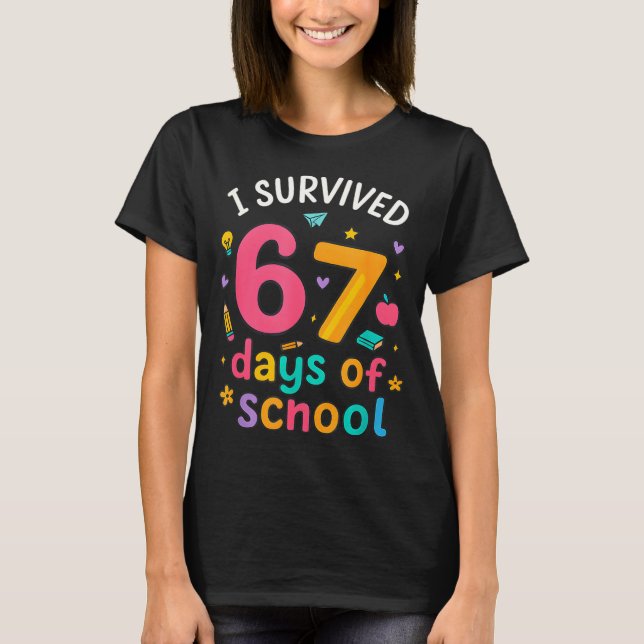 Camiseta I Survived 67 Days Of School Funny Six Seven Meme  (Frente)