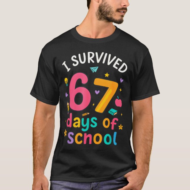Camiseta I Survived 67 Days Of School Funny Six Seven Meme  (Frente)