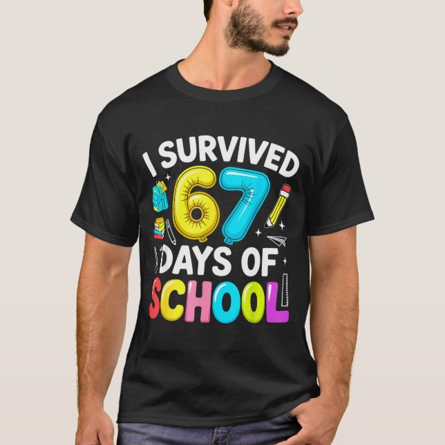 Camiseta I Survived 67 Days Of School Funny Six Seven Meme  (Frente)