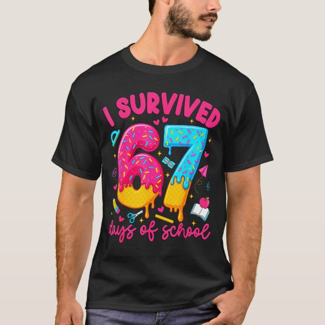 Camiseta I Survived 67 Days Of School Funny Six Seven Teach (Frente)