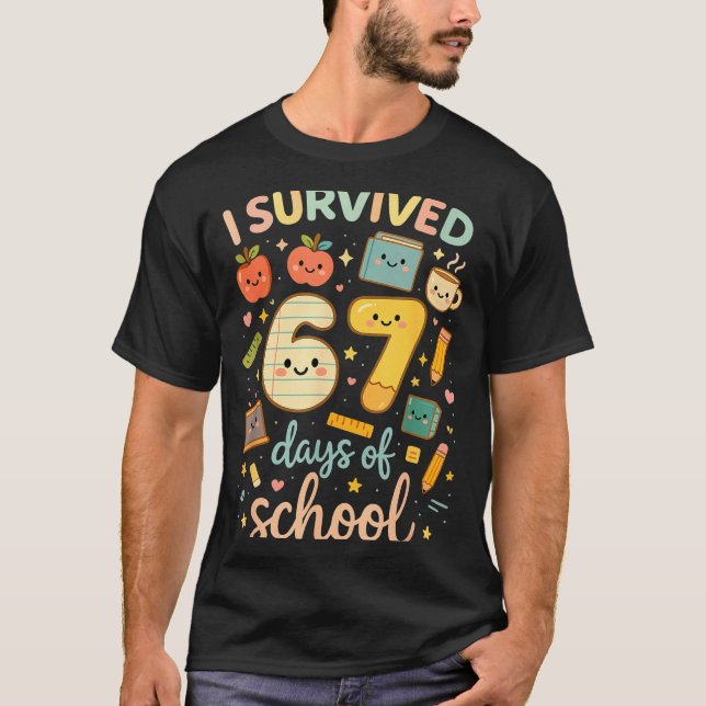 Camiseta I Survived 67 Days Of School _ Funny Teacher &amp; (Frente)