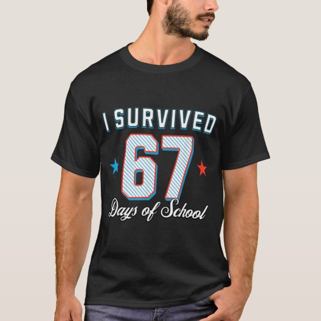 Camiseta I Survived 67 Days Of School Funny Teacher And Stu (Frente)
