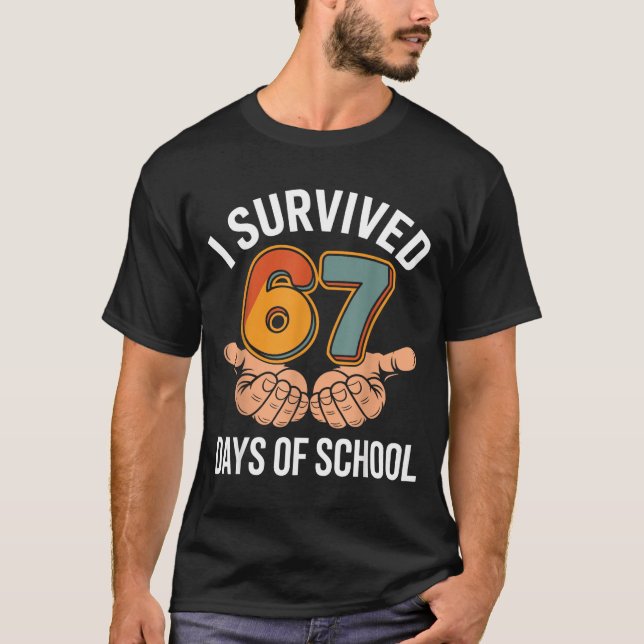 Camiseta I Survived 67 Days Of School Funny Teacher And Stu (Frente)