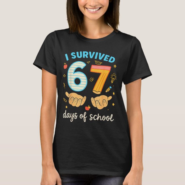 Camiseta I Survived 67 Days Of School Funny Teacher Student (Frente)