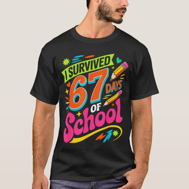 Camiseta I Survived 67 Days Of School Funny Teacher Student (Frente)