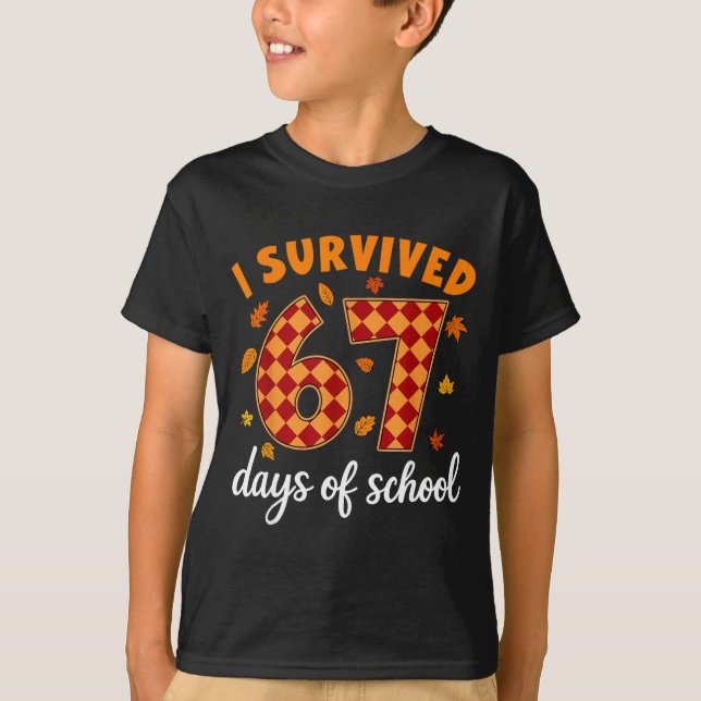 Camiseta I Survived 67 Days Of School Funny Teacher Thanksg (Frente)
