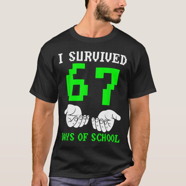 Camiseta I Survived 67 Days Of School Gaming Six Seven 6 7  (Frente)