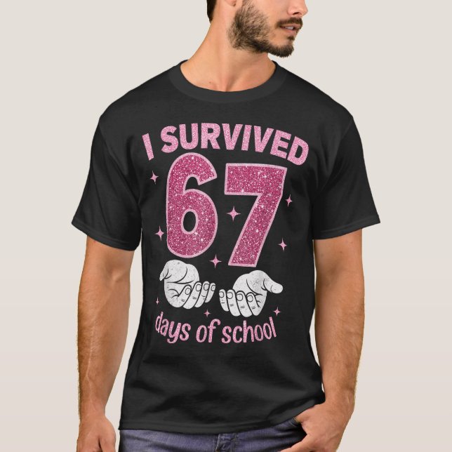 Camiseta I Survived 67 Days Of School Gen Alpha Slang 6 7 H (Frente)