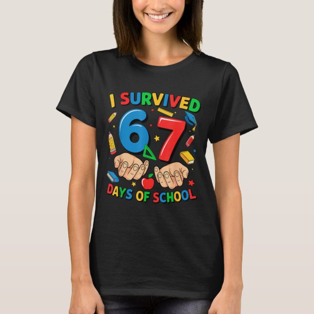Camiseta I Survived 67 Days Of School Six Seven Teachers St (Frente)