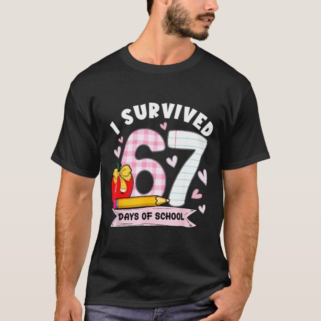 Camiseta I Survived 67 Days Of School Student Humor Design  (Frente)