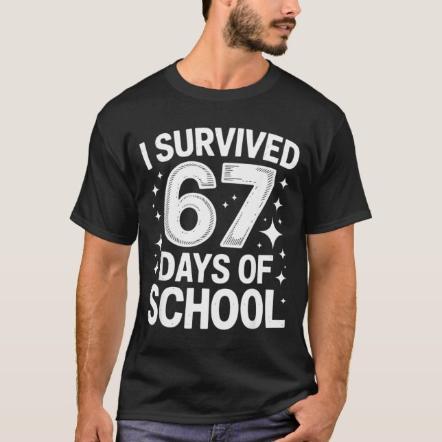 Camiseta I Survived 67 Days Of School Students Teachers 6 7 (Frente)