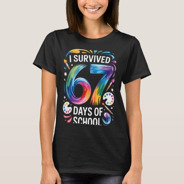Camiseta I Survived 67 Days Of School Teacher Painting 6 7  (Frente)