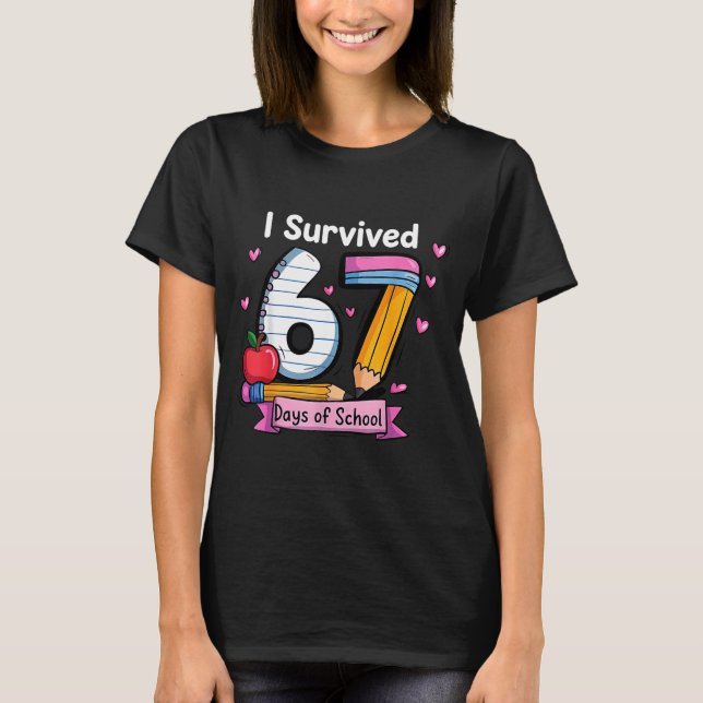 Camiseta I Survived 67 Days Of School Teacher Student Six S (Frente)