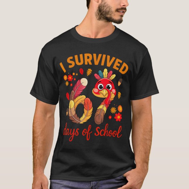 Camiseta I Survived 67 Days Of School Turkey Thanksgiving T (Frente)