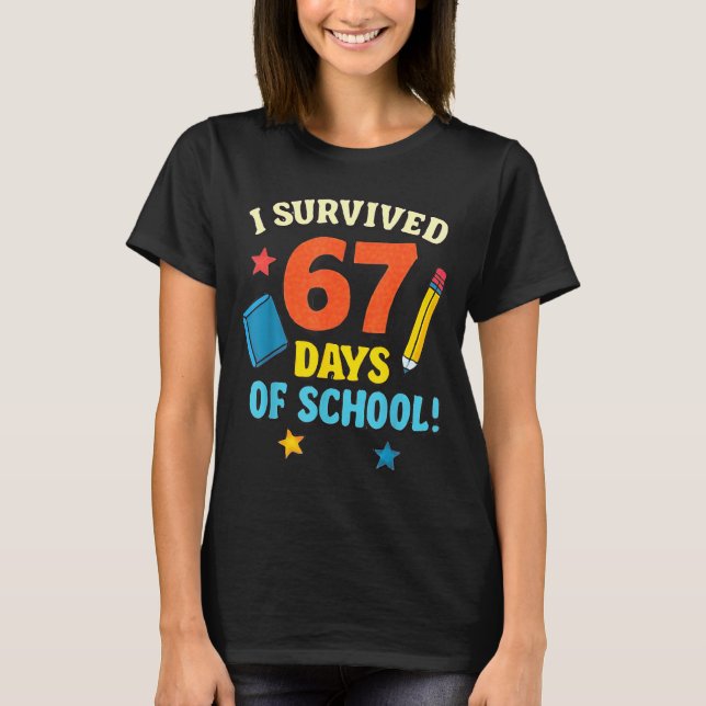 Camiseta I Survived 67 Six Seven Days Of School Teachers Bo (Frente)