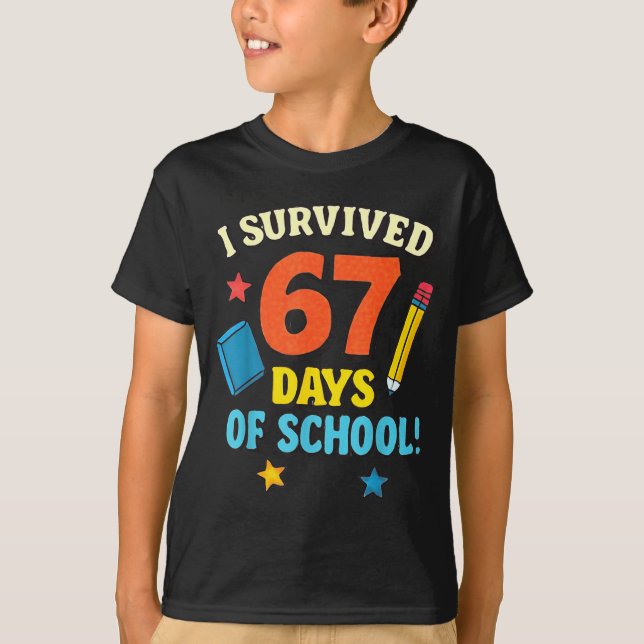 Camiseta I Survived 67 Six Seven Days Of School Teachers Bo (Frente)