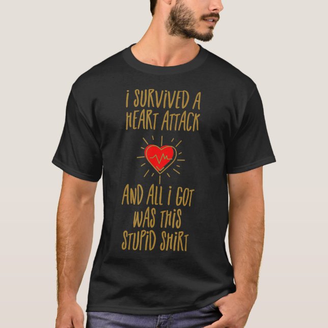 Camiseta I Survived a Heart Attack Funny Heart Attack Survi (Frente)