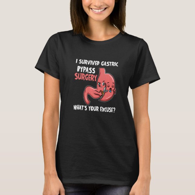 Camiseta I Survived Gastric Bypass Surgery Whatu2019s your  (Frente)