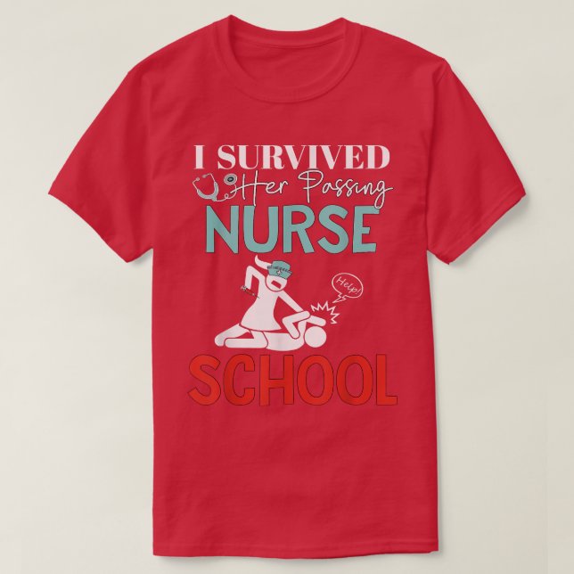 Camiseta I Survived Her Passing Nursing School Graduation  (Frente do Design)