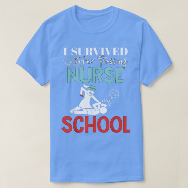 Camiseta I Survived Her Passing Nursing School Graduation  (Frente do Design)